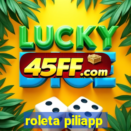 roleta piliapp